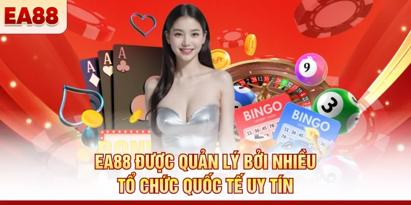 EA88 được quản lý bởi nhiều tổ chức quốc tế uy tín 