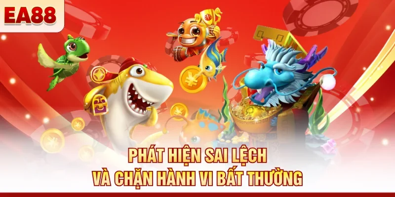 Phát hiện sai lệch và chặn hành vi bất thường 