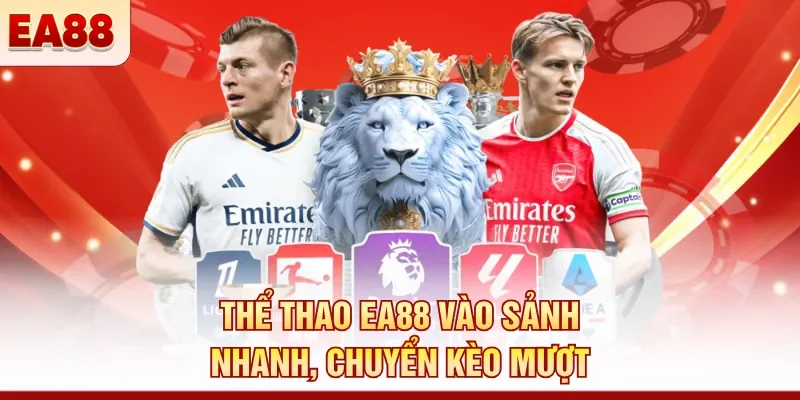 Thể thao EA88 vào sảnh nhanh, chuyển kèo mượt 